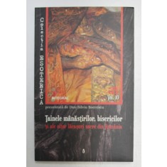 TAINELE MANASTIRILOR , BISERICILOR SI ALE ALTOR LACASURI SACRE DIN ROMANIA , VOLUMUL X de DAN SILVIU - BOERESCU , 2019