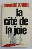 LA CITE DE LA JOIE par DOMINIQUE LAPIERRE , 1985