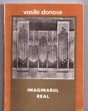Imaginarul Real - Vasile Donose, Editura Muzicala, 1990. Carte Hobby - Stare Buna