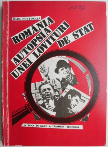 Romania. Autopsia unei lovituri de stat. In tara in care a triumfat  minciuna – Radu Portocala | arhiva Okazii.ro