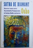 SUTRA DE DIAMANT - DISCURSURI ASUPRA SUTREI VAJRACHCHEDIKA PRAJNAPARAMILA, de GUATAMA BUDDHA de OSHO, 2005 * PREZINTA INSEMNARI CU CREIONUL