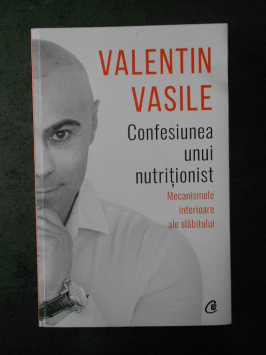 VALENTIN VASILE - CONFESIUNEA UNUI NUTRITIONIST