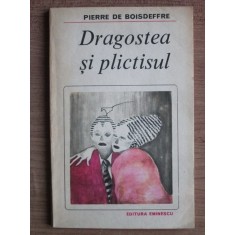 Pierre de Boisdeffre - Dragostea si plictisul