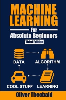 Machine Learning for Absolute Beginners: A Plain English Introduction (Third Edition) foto