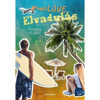 Elvadul&amp;aacute;s - A #suliLOVE-sorozat m&amp;aacute;sodik r&amp;eacute;sze - Kem&amp;eacute;ny Krist&amp;oacute;f foto