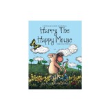 Harry the Happy Mouse: Teaching Children to Be Kind to Each Other.