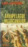 Arhipelagul Mitocanilor - San Antonio Editura Forum 1992 Carti Literatura Clasic Romane Celebre Editie Veche