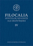 Filocalia sfintelor nevointe ale desavarsirii IV - Humanitas