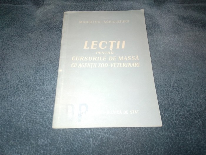 LECTII PENTRU CURSURILE DE MASA CU AGENTII ZOO VETERINARI 1955