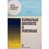 Andrzej Kubasiewicz - Evaporatoare, constructie si functionare (Editia: 1980)