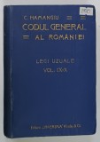 CODUL GENERAL AL ROMANIEI , LEGI UZUALE , VOLUMUL IX - X de C . HAMANGIU
