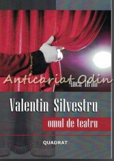 Valentin Silvestru - Omul De Teatru - Anca Ifrim - Dedicatie Si Autograf foto