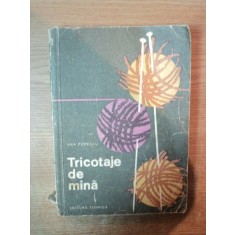 TRICOTAJE DE MANA de ANA POPESCU , Bucuresti 1966