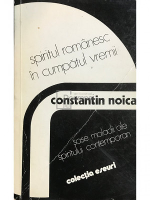 Constantin Noica - Spiritul rom&amp;acirc;nesc &amp;icirc;n cumpătul vremii (editia 1978) foto