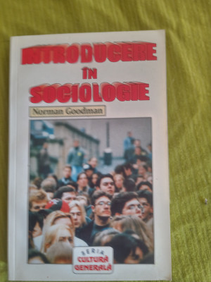 Introducere in sociologie-Norman Goodman foto