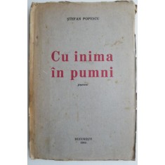Cu inima in pumni (Poeme) &ndash; Stefan Popescu