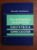 Henriette Ciortoloman - Investigatia moderna in obstetrica si ginecologie