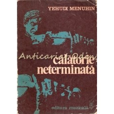 Calatorie Neterminata - Yehudi Menuhin