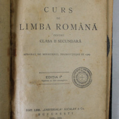 CURS DE LIMBA ROMANA PENTRU CLASA A - II -A SECUNDARA de D. CARACOSTEA si GR. FORTU , 1930 - 1931