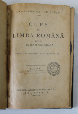 CURS DE LIMBA ROMANA PENTRU CLASA A - II -A SECUNDARA de D. CARACOSTEA si GR. FORTU , 1930 - 1931 foto