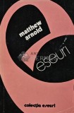 Eseuri - Matthew Arnold, Editura Univers, Coperta Brosata, Stare Buna, Romana. Literatura