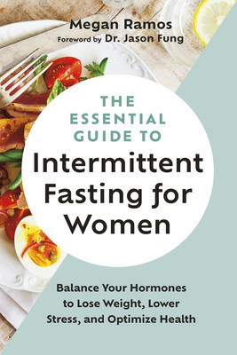 The Essential Guide to Intermittent Fasting for Women: Balance Your Hormones to Lose Weight, Lower Stress, and Optimize Health foto