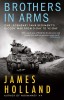 Brothers in Arms: One Legendary Tank Regiment&#039;s Bloody War from D-Day to Ve-Day