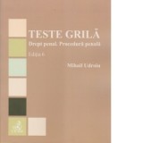 Teste grila. Drept penal. Procedura penala. Editia 6 - Mihail Udroiu