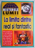 La limita dintre real si fantastic - Carte Spiritualitate si Ezoterism