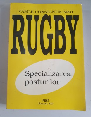 Vasile Constantin Mao - Rugby. Specializarea posturilor foto