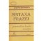 Stefan Dincescu - Sintaxa frazei - gramatica limbii romane - 133874