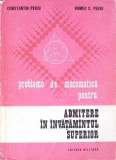 PROBLEME DE MATEMATICA PENTRU ADMITEREA IN INVATAMANTUL SUPERIOR-CONSTANTIN PERJU, ROMEO C. PERJU-269675