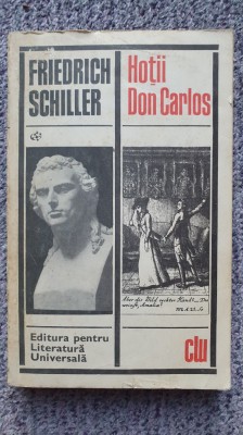 HOTII. DON CARLOS, FRIEDRICH SCHILLER, Ed PENTRU LITERATURA UNIVERSALA, 1969 foto