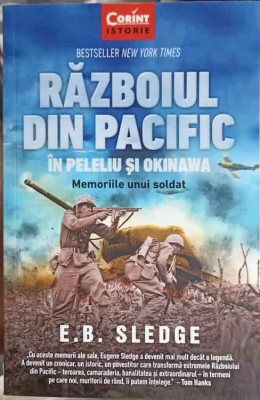 RAZBOIUL DIN PACIFIC IN PELELIU SI OKINAWA. MEMORIILE UNUI SOLDAT-E.B. SLEDGE-249528 foto