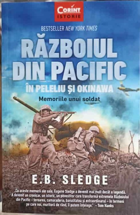 RAZBOIUL DIN PACIFIC IN PELELIU SI OKINAWA. MEMORIILE UNUI SOLDAT-E.B. SLEDGE-249528