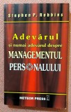 Adevarul si numai adevarul despre managementul personalului. Editura Meteor Press, 2006 - Stephen P. Robbins