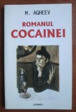 M. Agheev - Romanul cocainei