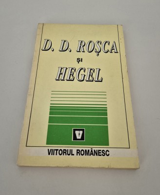 D D Rosca si Hegel foto