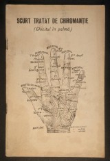 SCURT TRATAT de CHIROMANTIE Ghicitul in Palma 55 pag ilustrata CARTE de GHICIT VRAJITORIE MAGIE 1990 Sibiu Stare uzata conform poze