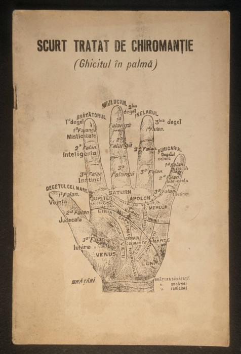SCURT TRATAT de CHIROMANTIE Ghicitul in Palma 55 pag ilustrata CARTE de GHICIT VRAJITORIE MAGIE 1990 Sibiu Stare uzata conform poze
