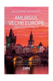 Amurgul Vechii Europe - Paperback brosat - Richard Bassett - Corint, 2022