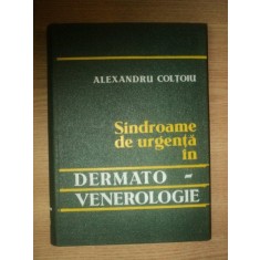 SINDROAME DE URGENTA IN DERMATO - VENEROLOGIE de ALEXANDRU COLTOIU , Bucuresti 1976