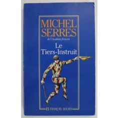 LE TIERS - INSTRUIT par MICHEL SERRES , 1991