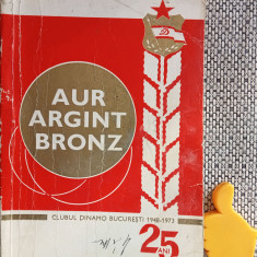 Clubul Dinamo Bucuresti - 25 ani - 1948-1973 - Aur argint bronz coperta uzata