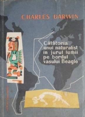 Calatoria unui naturalist in jurul lumii pe bordul vasului &amp;quot;Beagle&amp;quot; &amp;ndash; Charles Darwin foto