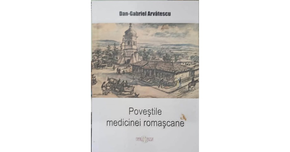 povestile-medicinei-romascane-dan-gabriel-arvatescu-arhiva-okazii-ro
