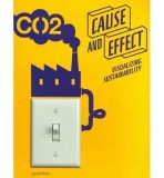 Cause and Effect: Visualizing Sustainability | Robert Klanten, S. Ehmann, S. Bohle, Die Gestalten Verlag