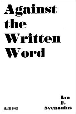 Against the Written Word: Toward a Universal Illiteracy