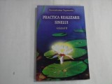PRACTICA REALIZARII SINELUI - PARAMAHAMSA YOGANANDA - VOLUMUL II