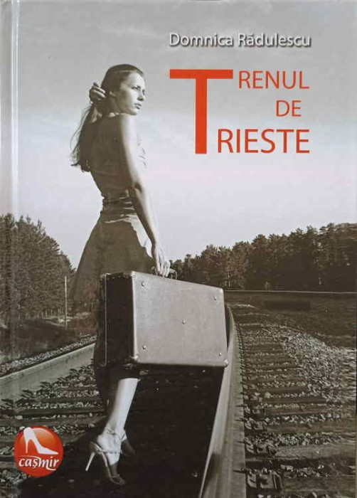 TRENUL DE TRIESTE-DOMNICA RADULESCU-272200